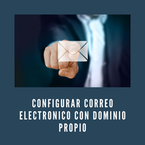 Configurar correo electronico con dominio propio [2023]