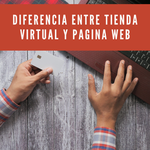 Diferencia entre tienda virtual y pagina web [2023]