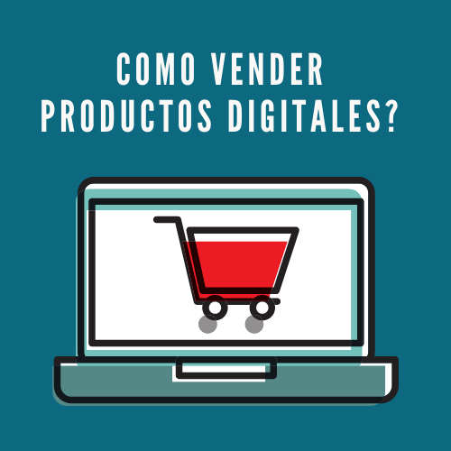 Como vender productos digitales? [2022]