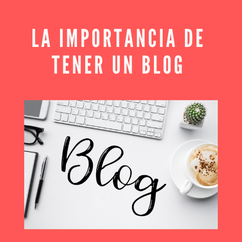 La importancia de tener un Blog [2023]