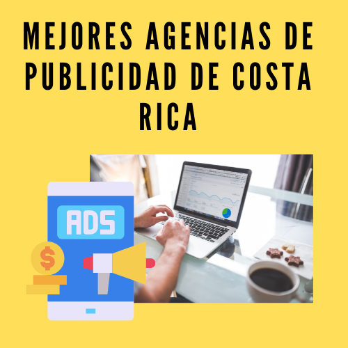 Mejores agencias de publicidad de Costa Rica [2022]