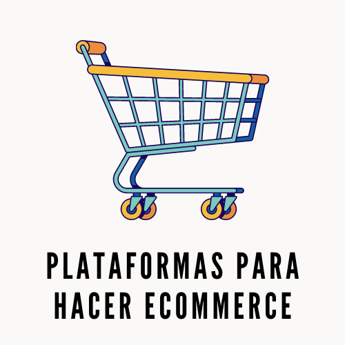 Plataformas para hacer ecommerce [2023]
