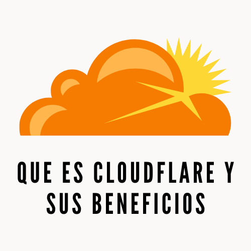 Que es Cloudflare y sus beneficios [2023]