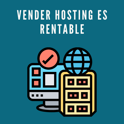 Vender hosting es rentable